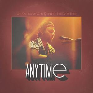 Adam Baldwin — Anytime (Live)