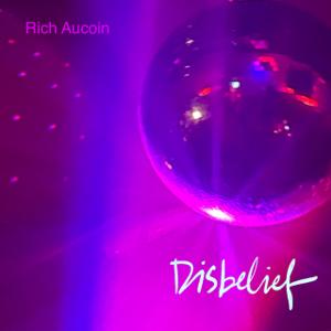 Rich Aucoin — Disbelief