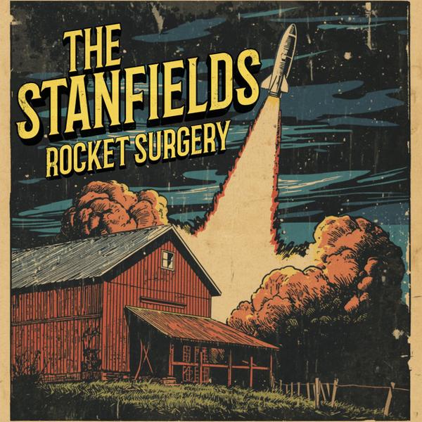 The Stanfields — Rocket Surgery