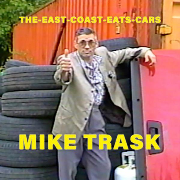 Mike Trask — The East Coast Eats Cars