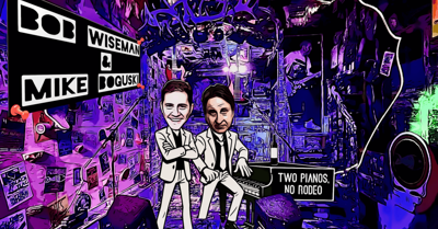 Two Pianos No Rodeo: Bob Wiseman & Mike Boguski