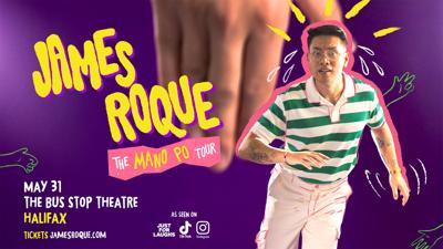 James Roque – The Mano Po Tour (Halifax)