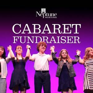 Neptune Theatre School Cabaret - Theatre School Graduate & Alumni Showcase