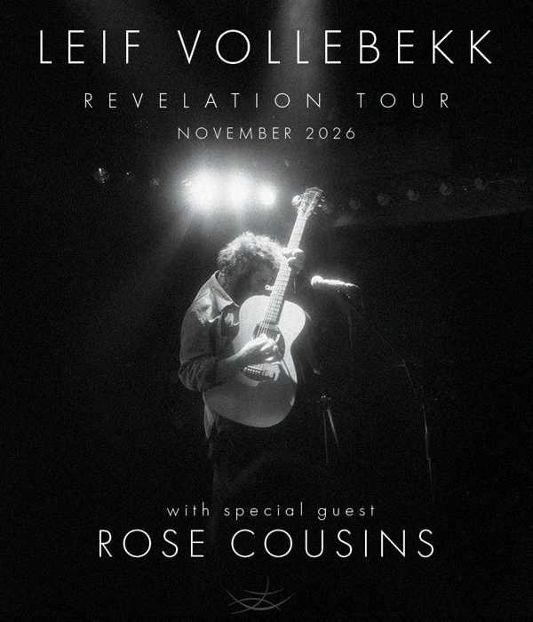 DAC Presents Leif Vollebekk, with special guest Rose Cousins