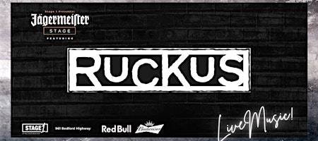 Ruckus Live at Stage1
