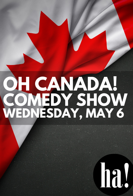 Oh Canada! Comedy Show