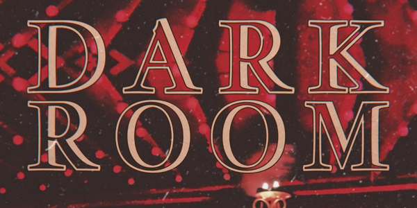 DARK ROOM