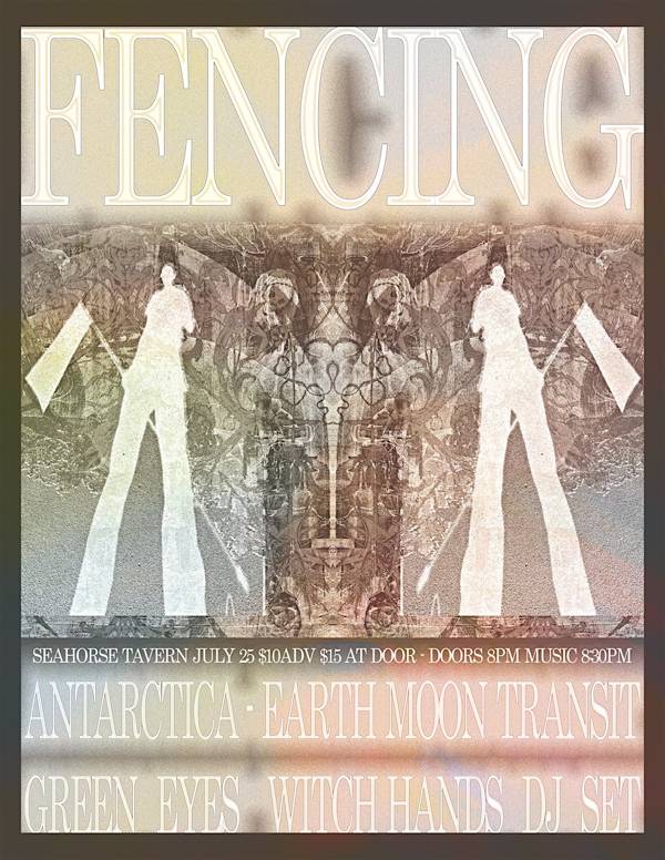 fencing + Antarctica + Earth Moon Transit + Green Eyes, Witch Hands (DJ)