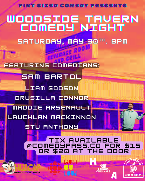 Comedy Night at The Woodside Tavern! Feat: Sam Bartol May 30th