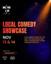 LOCAL COMEDY SHOWCASE
