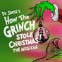 Dr Seuss' How the Grinch Stole Christmas the Musical!