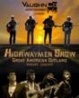 Highwaymen Show - Great Outlaws Tribute; presented by VaughnCo Entertainment