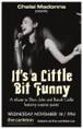 Chelsi Madonna Presents: It's A Little Bit Funny