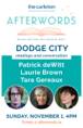 AfterWords Literary Festival - Dodge City: In Conversation