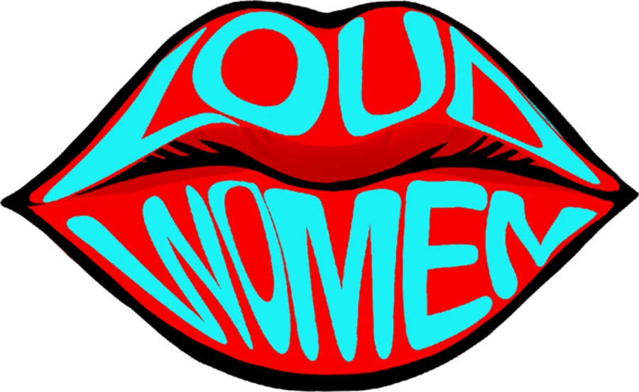 LOUD WOMEN